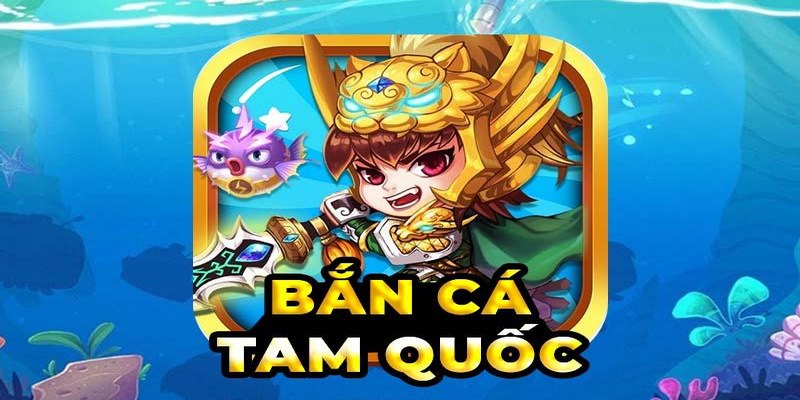 ban ca tam quoc 677fda6515e26